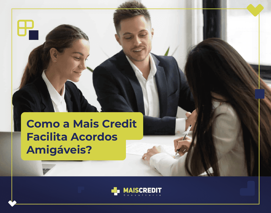 BLOG-MAIS-CREDIT_Como a Mais Credit Facilita Acordos Amigáveis--2