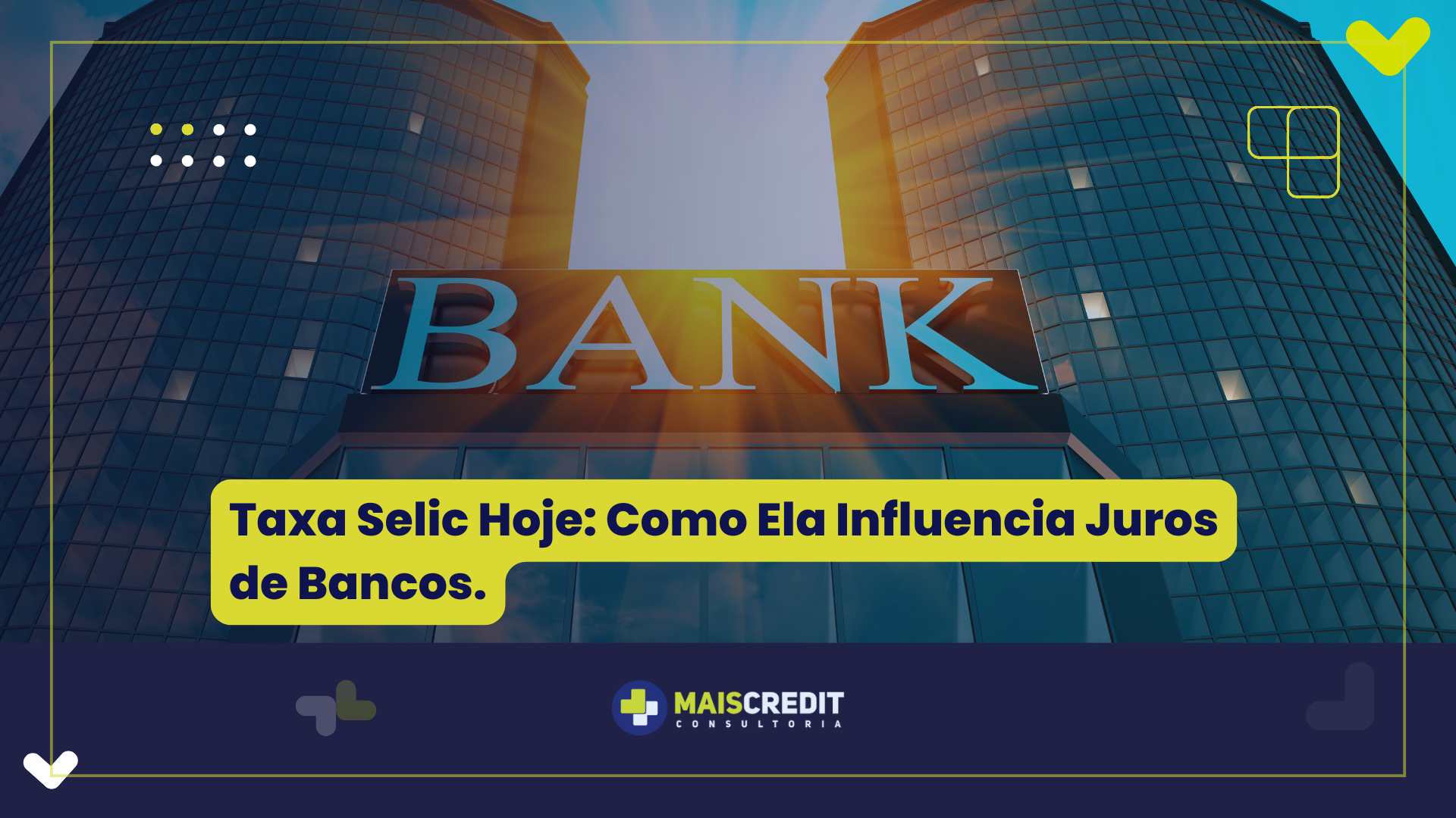 Taxa Selic Hoje Como Ela Influencia Juros de Bancos.